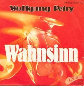 Wolfgang Petry - Wahnsinn