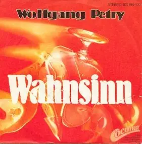 Wolfgang Petry - Wahnsinn