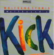 Wolfgang Schmid - Wolfhound's Kick
