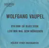 7inch Vinyl Single - Wolfgang Vaupel , Kölner Stadt-Musikanten - D'r Dom Dä Bliev Ston