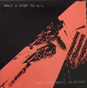 Wolfgang Weth - Half A Step To N.Y.