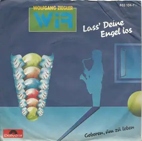 Wolfgang Ziegler - Lass' Deine Engel Los / Geboren Um Zu Leben