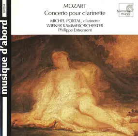 Wolfgang Amadeus Mozart - Concerto Pour Clarinette