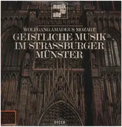 Mozart - Geistliche Musik Im Strassburger Münster