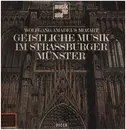 LP - Wolfgang Amadeus Mozart - Orchestre Radio-Symphonique De Strasbourg - Strasbourg Cathedral Choir - - Geistliche Musik Im Strassburger Münster