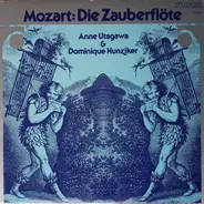 Wolfgang Amadeus Mozart - Anne Utagawa & Dominique Hunziker - Die Zauberflöte