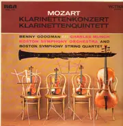 Wolfgang Amadeus Mozart / Benny Goodman, Boston Symphony String Quartet - Konzert für Klarinette und Orchester A-dur KV 622* Quintett für Klarinette und Streicher A-dur KV 5