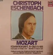 Wolfgang Amadeus Mozart - Christoph Eschenbach , Philharmonisches Staatsorchester Hamburg , Wilhelm - Klavierkonzert A-dur KV 488, Fantasie D-moll KV 397, Rondo D-dur KV 485
