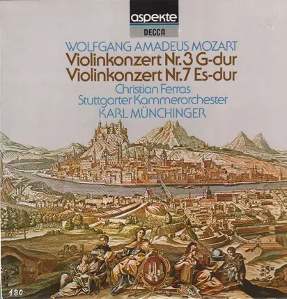 Wolfgang Amadeus Mozart - Christian Ferras / Stuttgarter Kammerorchester / Karl Münchinger - Violinkonzert Nr.3 G-Dur / Violinkonzert Nr.7 Es Dur