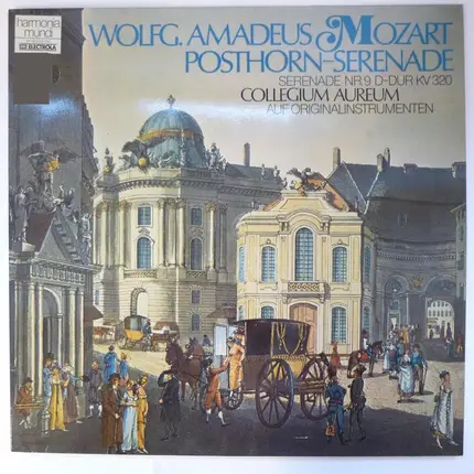 Mozart - Collegium Aureum , Maier - Serenade Nr. 9 D-dur Kv 320 'Posthorn - Serenade'