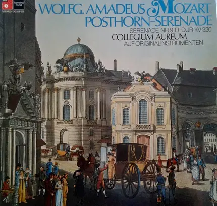 Wolfgang Amadeus Mozart - Collegium Aureum , Franzjosef Maier - Serenade Nr. 9 D-dur Kv 320 'Posthorn - Serenade'
