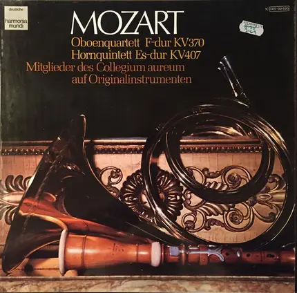 Mozart / Collegium Aureum - Oboenquartett F-dur KV370  Hornquintett Es-dur KV407