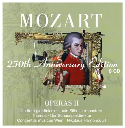 Mozart - Operas II: La Finta Giardiniera · Lucio Silla · Il Re Pastore · Thamos · Der Schauspieldirektor