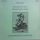LP - Wolfgang Amadeus Mozart - Consortium Classicum - Hornquintett- Kegelstatt-Trio