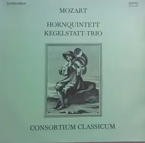 Wolfgang Amadeus Mozart - Hornquintett- Kegelstatt-Trio