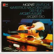 Mozart / Das Mozart-Trio - Sämtliche Klaviertrios Nach Dem Urtext Der Neuen Mozart-Ausgabe