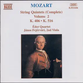 Wolfgang Amadeus Mozart - String Quintets (Complete) Volume 2 - K. 406 • K. 516