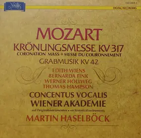 Wolfgang Amadeus Mozart - Krönungsmesse KV. 317 / Grabmusik KV. 42