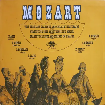 Wolfgang Amadeus Mozart - Ferenc Rados , Béla Kovács , Péter Pongrácz , Attila Lajos , Péter Komlós - Trio For Piano, Clarinet And Viola In E Flat Major / Quartet For Oboe And Strings In F Major / Quar