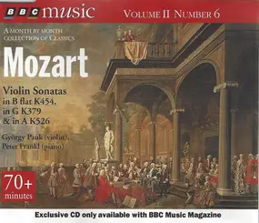 Wolfgang Amadeus Mozart - Violin Sonatas In B Flat K454, In G K379 & In A K526