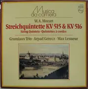 LP - Mozart / Grumiaux Trio , Arpad Gérecz , Max Lesueur - Streichquintette KV 515 & KV 516 - Stereo