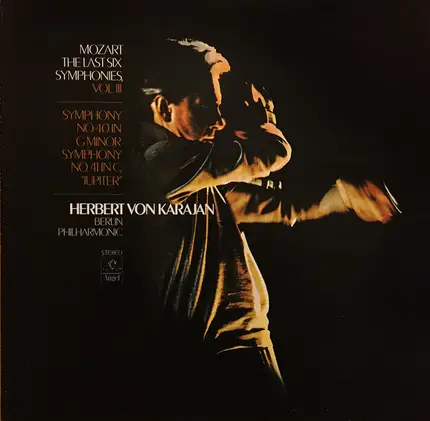 Wolfgang Amadeus Mozart - Herbert von Karajan , Berliner Philharmoniker - The Last Six Symphonies, Vol. III: Symphony No. 40 in G Minor / Symphony No. 41 in C "Jupiter"