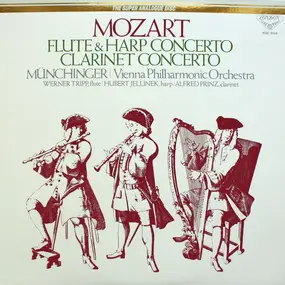 Wolfgang Amadeus Mozart - Flute & Harp Concerto / Clarinet Concerto