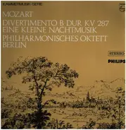 Wolfgang Amadeus Mozart - Philharmonisches Oktett Berlin - Divertimento B-dur, KV 287 / Eine Kleine Nachtmusik