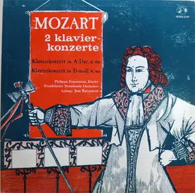 Wolfgang Amadeus Mozart - Klavierkonzert In A-dur K. 488, Klavierkonzert In D-moll K. 466