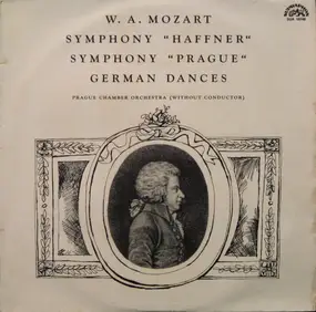 Wolfgang Amadeus Mozart - Symphony 'Haffner' / Symphony 'Prague' / German Dances