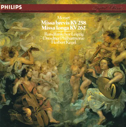 Wolfgang Amadeus Mozart - Rundfunkchor Leipzig , Dresdner Philharmonie , Herbert Kegel - Missa Brevis KV 258 / Missa Longa KV 262