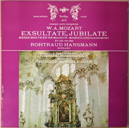 Wolfgang Amadeus Mozart - Rotraud Hansmann , Chorale Philippe Caillard , Wiener Barockensemble , Di - Exsultate, Jubilitate, Messe Brève En Ré Majeur, Misericodias Domini - KV 165-194-222