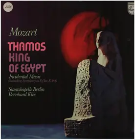 Wolfgang Amadeus Mozart - Thamos, King Of Egypt (Incidental Music)