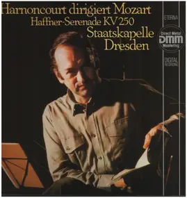 Wolfgang Amadeus Mozart - Harnoncourt Dirigiert Mozart: Haffner Serenade KV 250