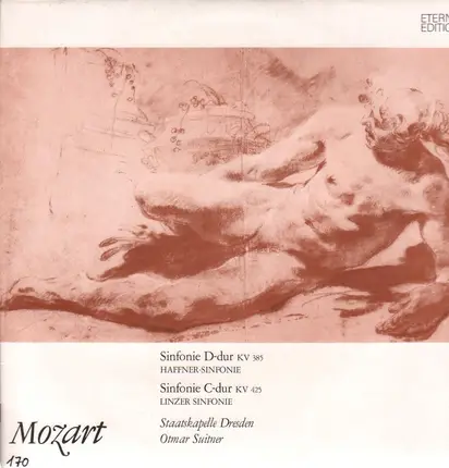 Wolfgang Amadeus Mozart - Staatskapelle Dresden , Otmar Suitner - Sinfonie D-dur Kv 385 (Haffner Sinfonie) / Sinfonie C-dur Kv 425 (Linzer Sinfonie)