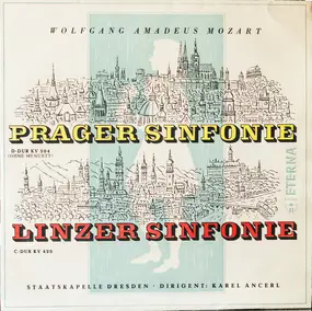 Wolfgang Amadeus Mozart - Prager Sinfonie D-Dur KV 504 ( Ohne Menuett ) / Linzer Sinfonie C-Dur KV 425
