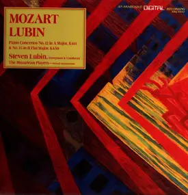 Wolfgang Amadeus Mozart - Piano Concertos No. 12 In A Major, K414 & No. 15 In B Flat Major, K450. (Steven Lubin)