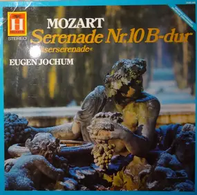 Wolfgang Amadeus Mozart - Mozart Serenade Nr. 10 B-Dur "Bläserserenade"