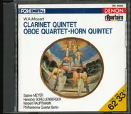 Mozart - Clarinet Quintet / Oboe Quartet / Horn Quintet