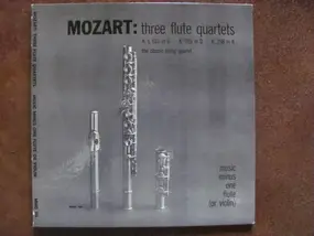 Wolfgang Amadeus Mozart - Three Flute Quartets: K.631 In C, K.285 In D, K.298 In A