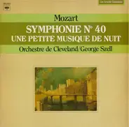 Wolfgang Amadeus Mozart - The Cleveland Orchestra / George Szell - Symphonie N° 40 - Une Petite Musique De Nuit