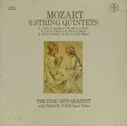Wolfgang Amadeus Mozart - The Fine Arts Quartet - 6 String Quintets