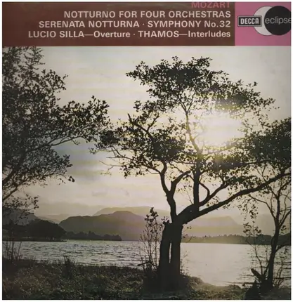Wolfgang Amadeus Mozart - The London Symphony Orchestra , Peter Maag - Notturno For 4 Orchestras, Serenata Notturna, Etc.