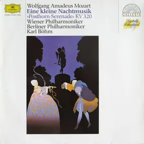 Wolfgang Amadeus Mozart - Eine Kleine Nachtmusik / 'Posthorn-Serenade' Kv 320