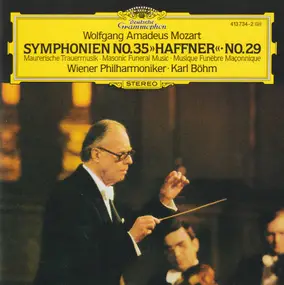 Wolfgang Amadeus Mozart - Symphonies No.29 · No.35 "Haffner" / Maurerische Trauermusik · Masonic Funeral Music