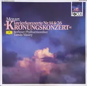 LP - Wolfgang Amadeus Mozart • Berliner Philharmoniker • Tamás Vásáry - Klavierkonzerte Nr. 14 & 26 »Krönungskonzert«