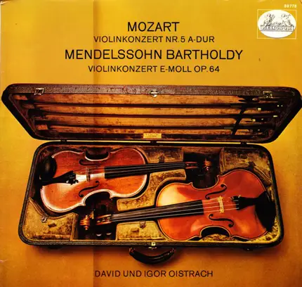 Wolfgang Amadeus Mozart · Felix Mendelssohn-Bartholdy · David Oistrach Und Igor Oistrach - Violinkonzert Nr. 5 A-Dur · Violinkonzert E-Moll Op. 64