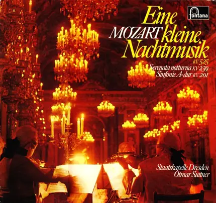 Mozart / Staatskapelle Dresden, Otmar Suitner - Eine Kleine Nachtmusik KV 525 · Serenata Notturna KV 239 · Sinfonie A-Dur KV 201