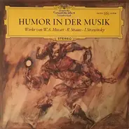 Mozart, Strauss, Stravinsky - Humor In Der Musik