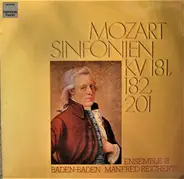 Wolfgang Amadeus Mozart , Manfred Reichert , Ensemble 13 - Sinfonien KV 181, 182, 201